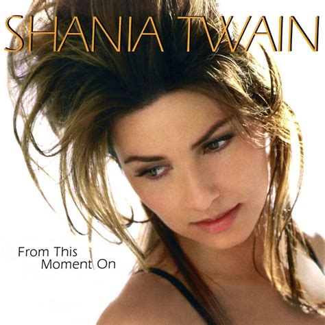 from this moment on by shania twain